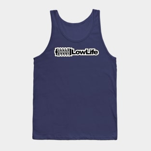 Low Life Tank Top